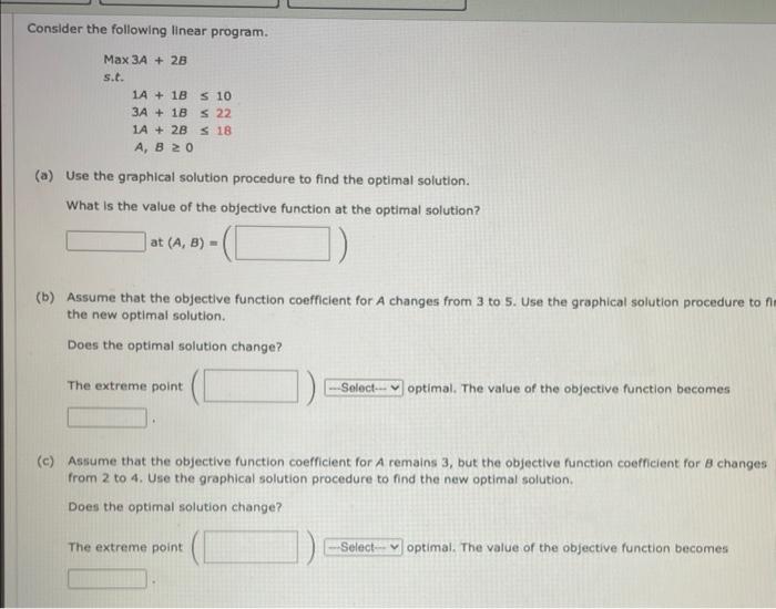 Solved Consider the following linear program. Max 3A+2B | Chegg.com