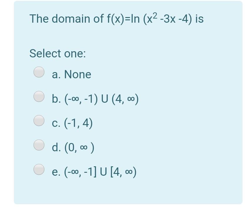 Solved The Domain Of F X In X2 3x 4 Is Select One A Chegg Com