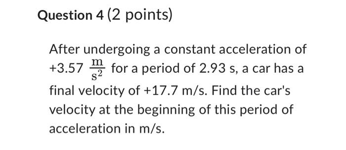 Solved ms2 for a period of 2.93 s, a car has a final | Chegg.com