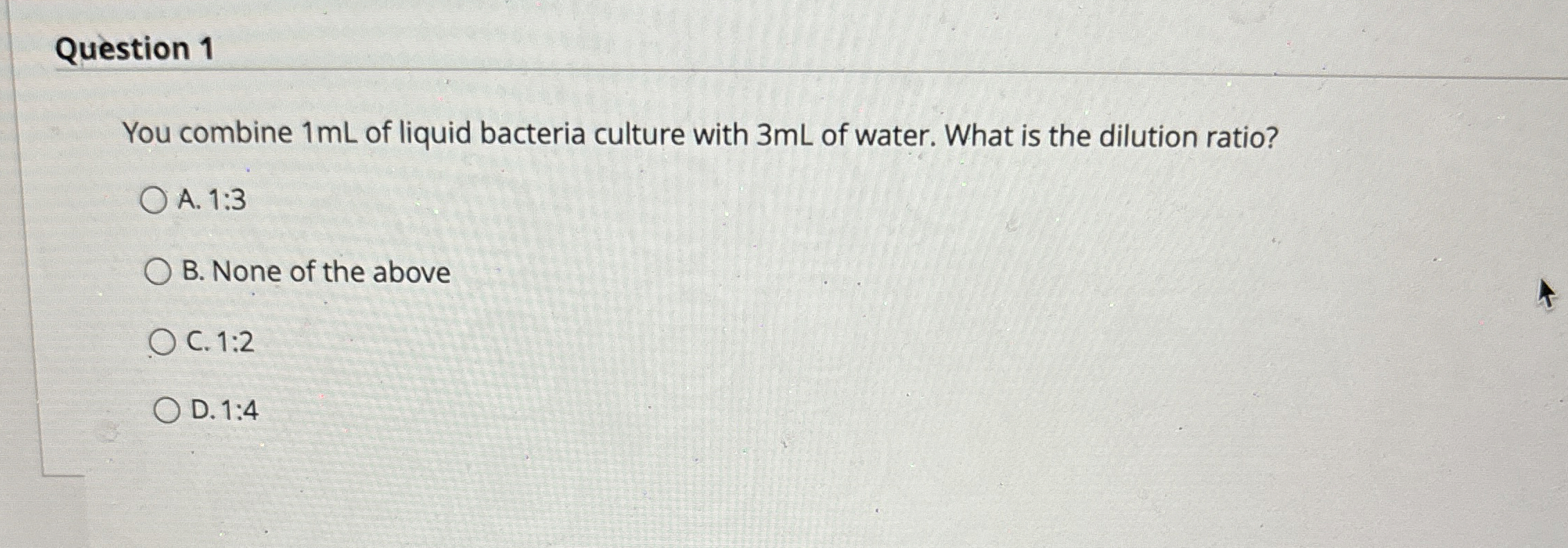 Solved Question 1You combine 1 ﻿mL of liquid bacteria