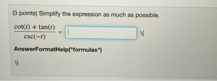 Solved (3 points) Simplify the expression as much as | Chegg.com