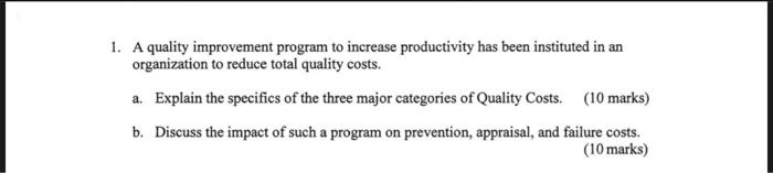 Solved 1. A quality improvement program to increase | Chegg.com
