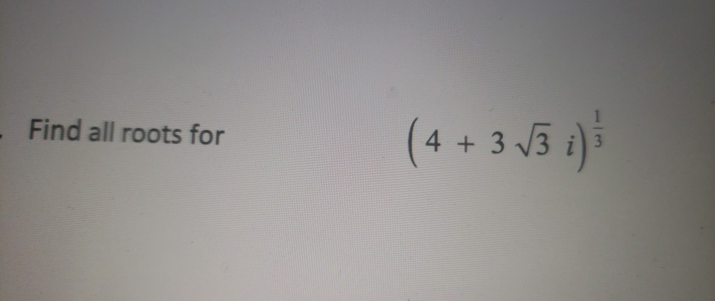 Solved Find All Roots For | Chegg.com