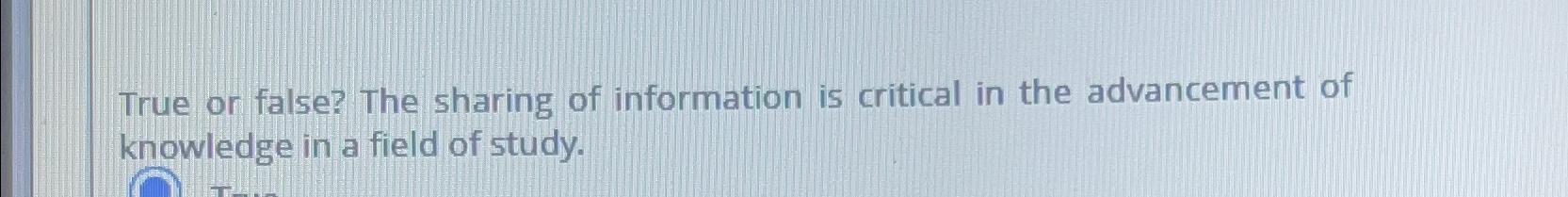 Solved True or false? The sharing of information is critical | Chegg.com