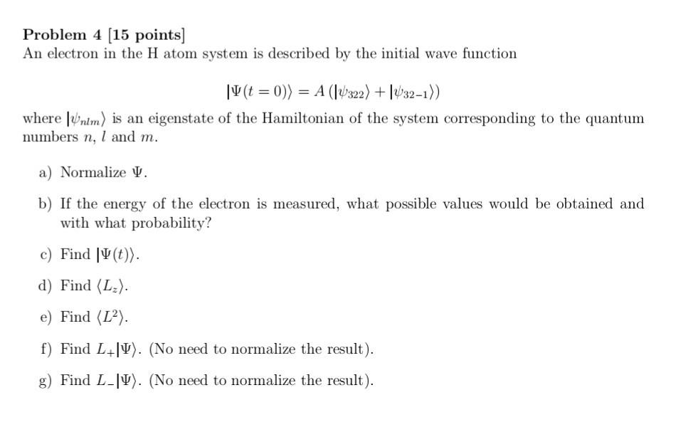 Solved Problem 4 (15 points) An electron in the H atom | Chegg.com