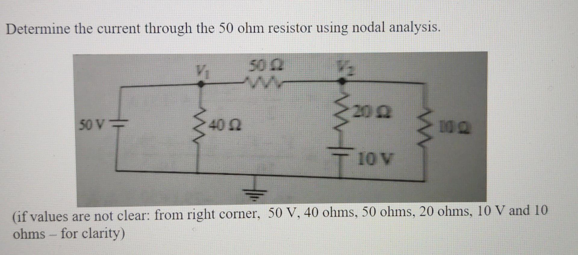 Solved Determine the current through the 50 ohm resistor | Chegg.com