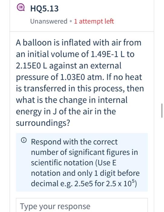 Solved HQ5.13 Unanswered 1 Attempt Left A Balloon Is | Chegg.com