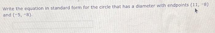 Solved Write the equation in standard form for the circle | Chegg.com