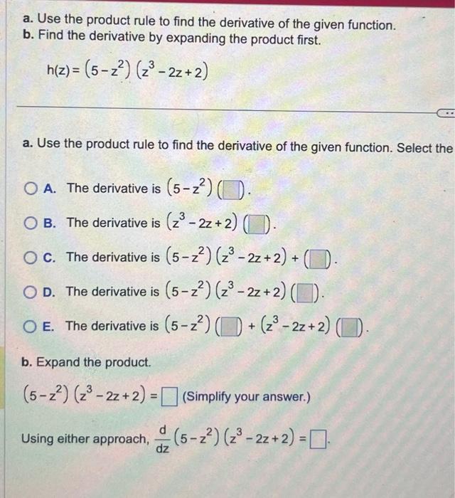 Solved a. Use the product rule to find the derivative of the | Chegg.com