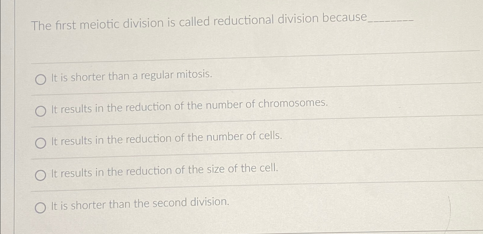 Solved The first meiotic division is called reductional | Chegg.com