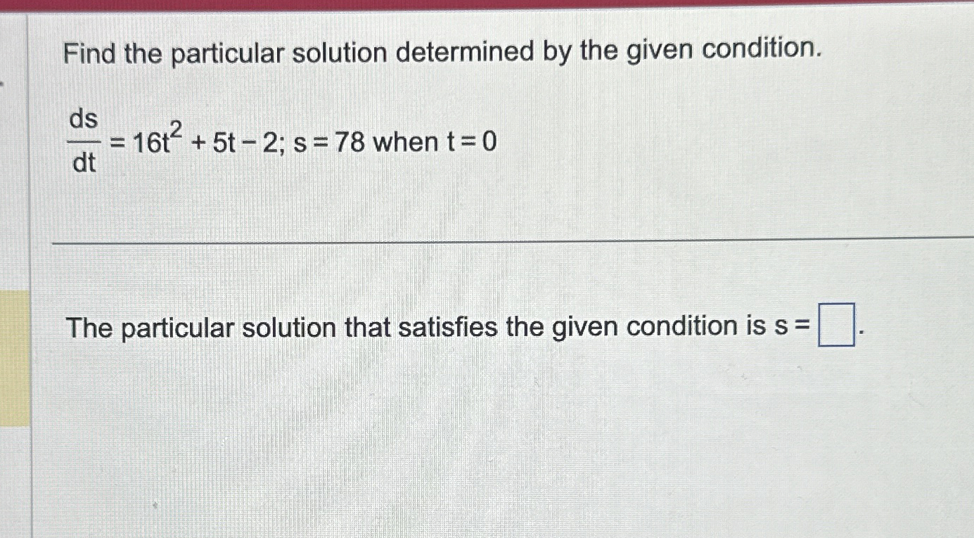 Solved Find the particular solution determined by the given | Chegg.com