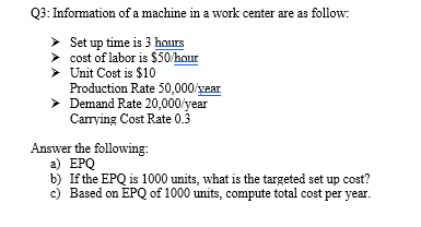 Solved Q3: Information of a machine in a work center are as | Chegg.com