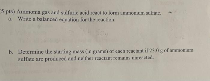 Solved pts) Ammonia gas and sulfuric acid react to form | Chegg.com