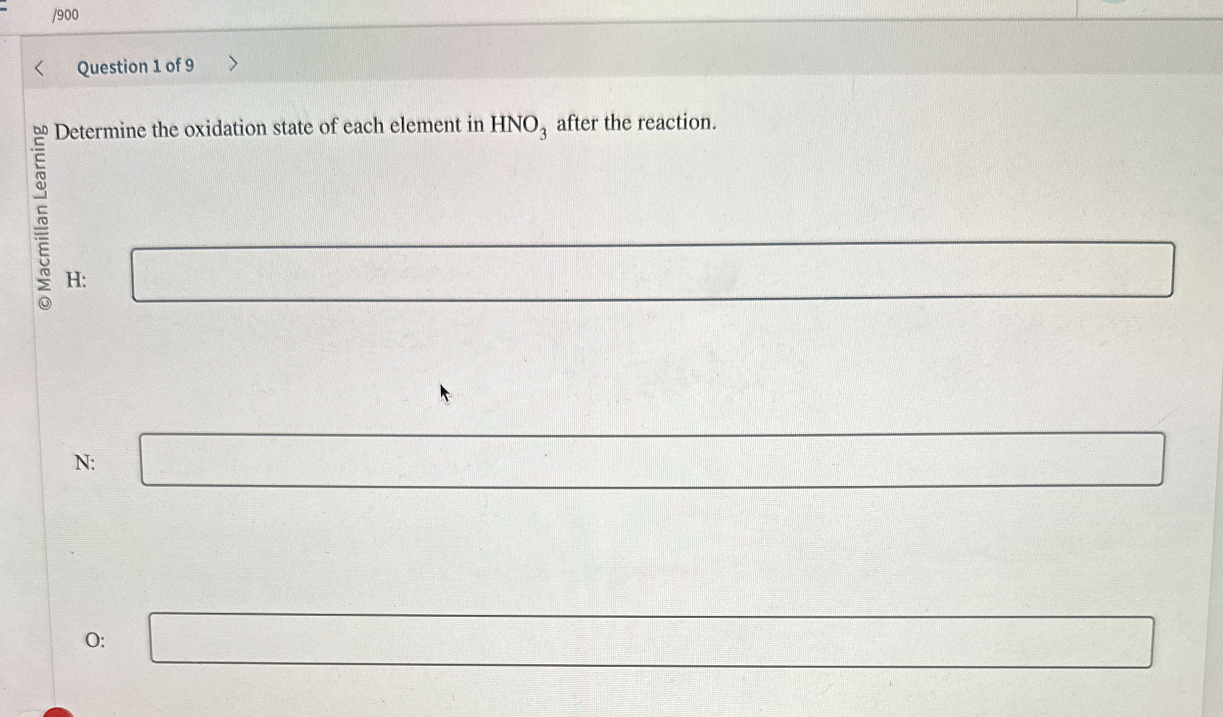 Solved Question 1 ﻿of 9∞. ﻿Determine the oxidation state of | Chegg.com