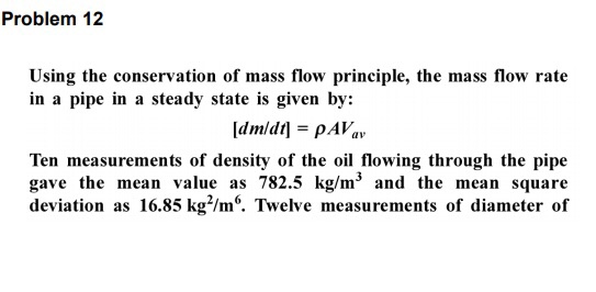Solved Problem 12 Using the conservation of mass flow | Chegg.com