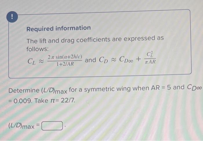 Solved Required information The lift and drag coefficients | Chegg.com