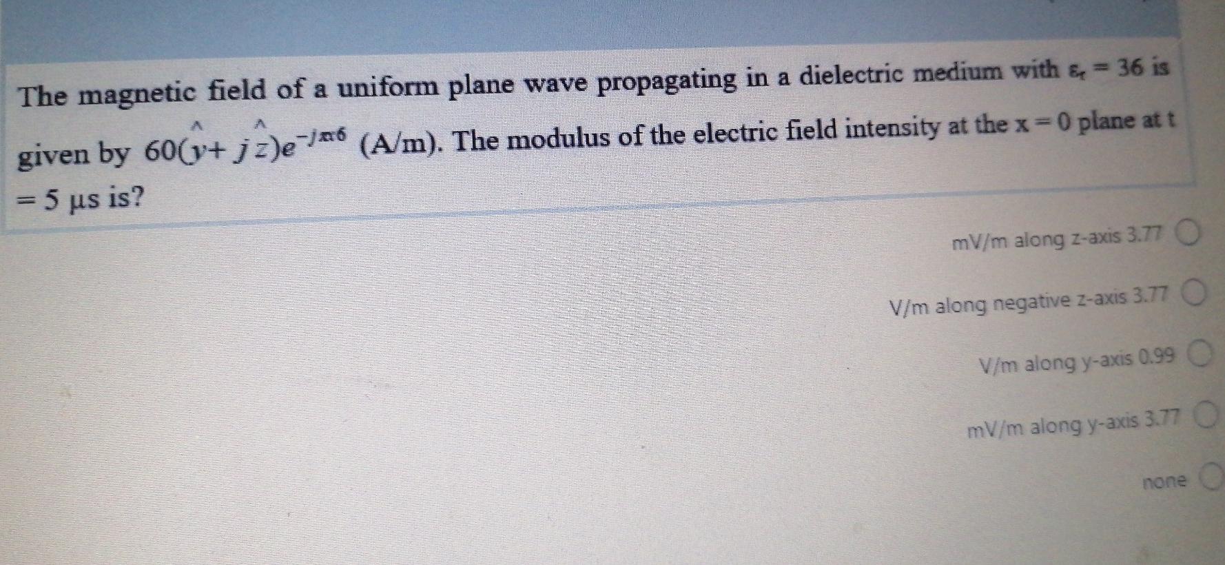 Solved The magnetic field of a uniform plane wave | Chegg.com