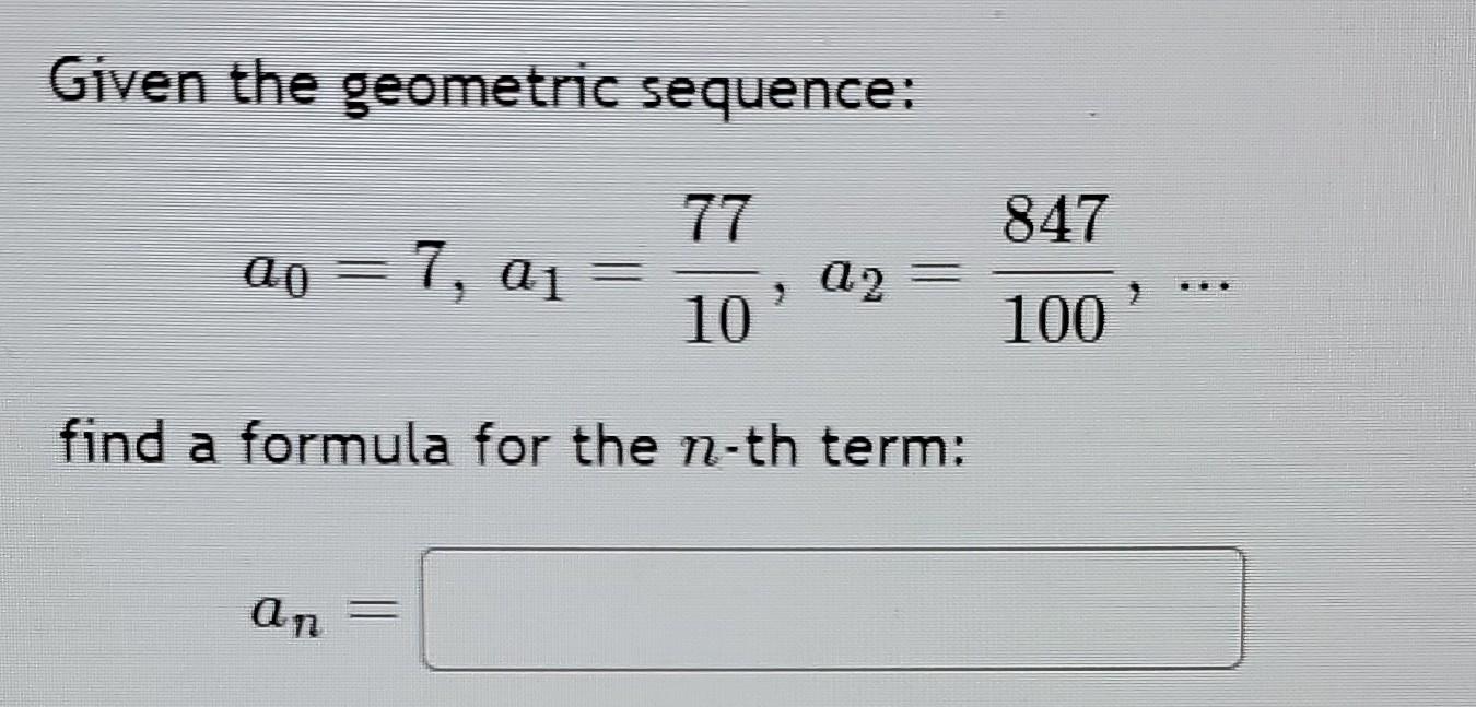 Solved Given the geometric sequence: | Chegg.com