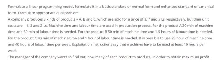 Solved Formulate a linear programming model, formulate it in | Chegg.com