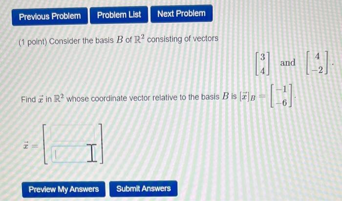 Solved (1 Point) Consider The Basis B Of R2 Consisting Of | Chegg.com