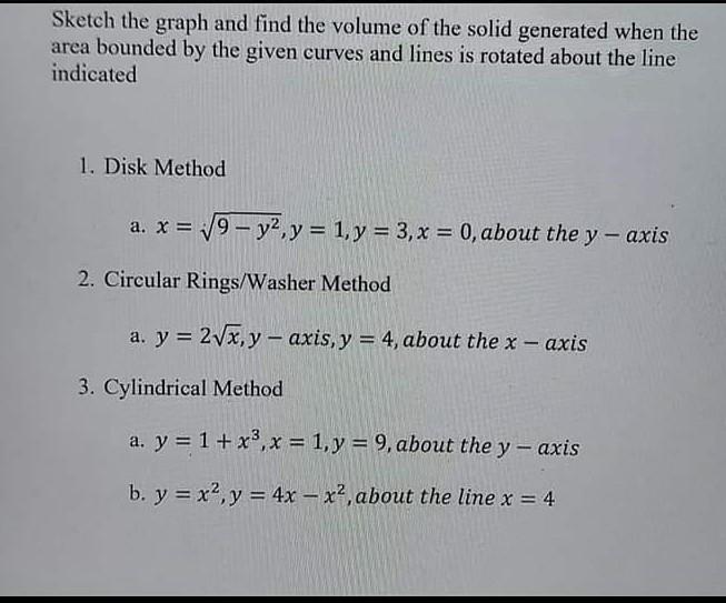Solved Sketch the graph and find the volume of the solid | Chegg.com