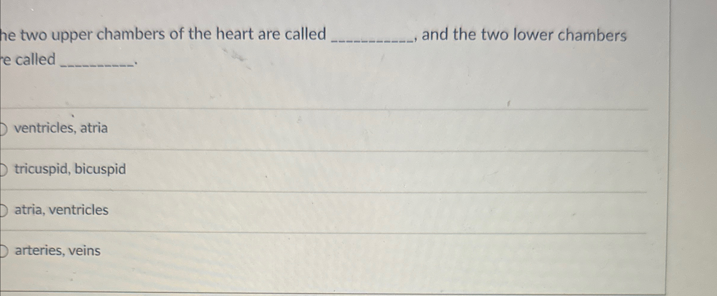 the ventricles are the two upper chambers of the heart