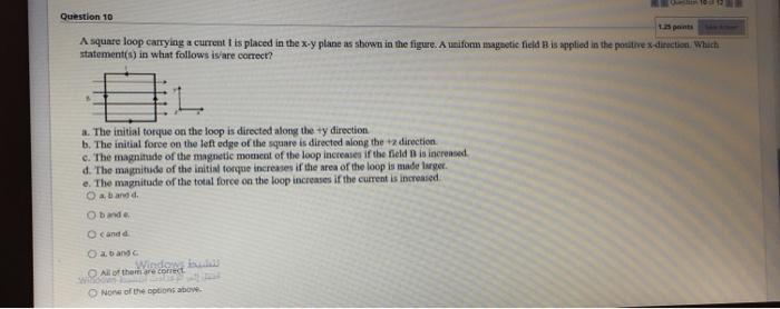 Solved Question 10 A square loop carrying a current is | Chegg.com
