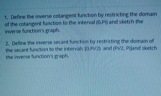 Solved 1 Define The Inverse Cotangent Function By 3325