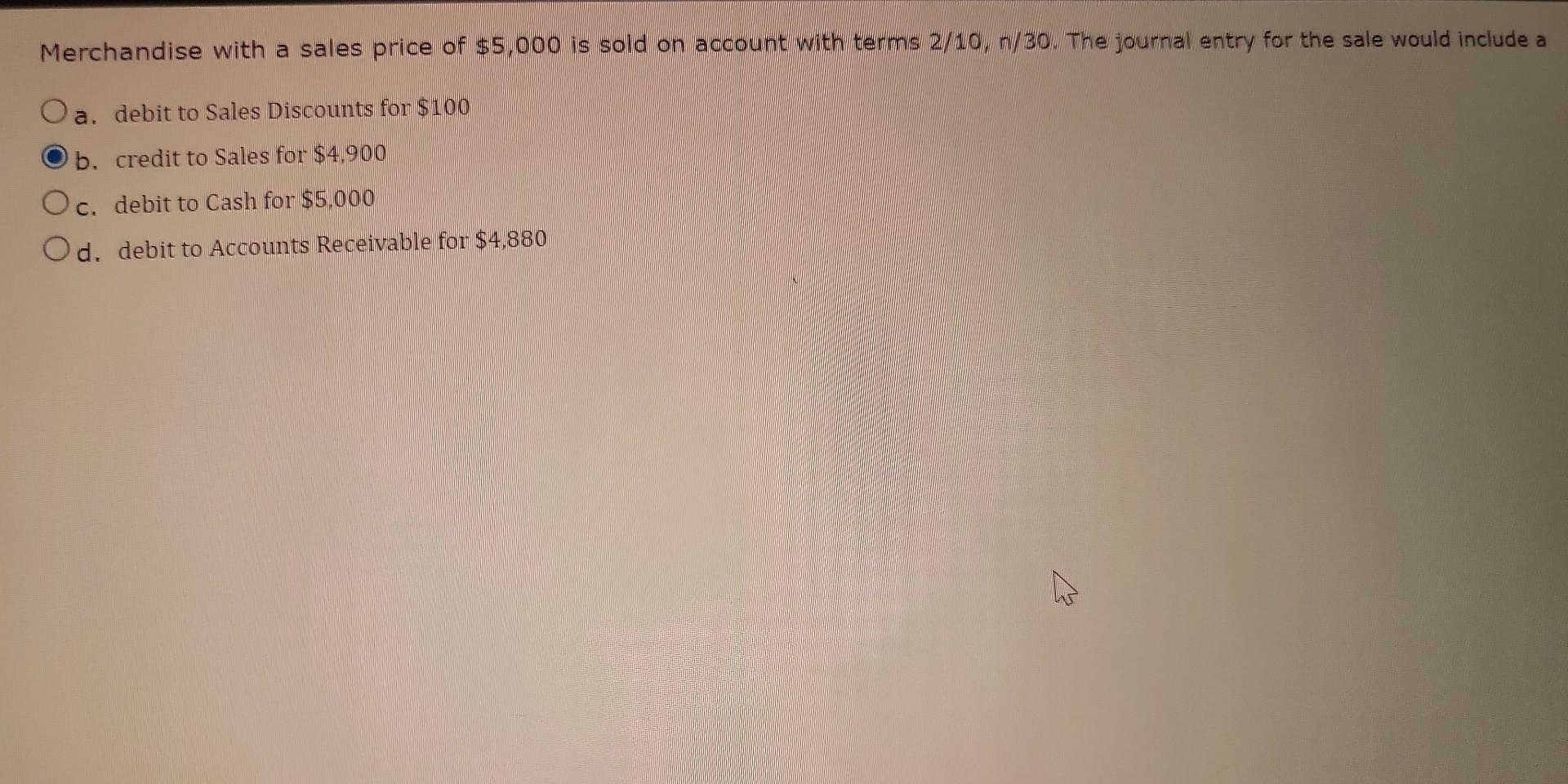 Solved Merchandise with a sales price of $5,700 is sold on Solved Merchandise with a sales price of $5,700 is sold on