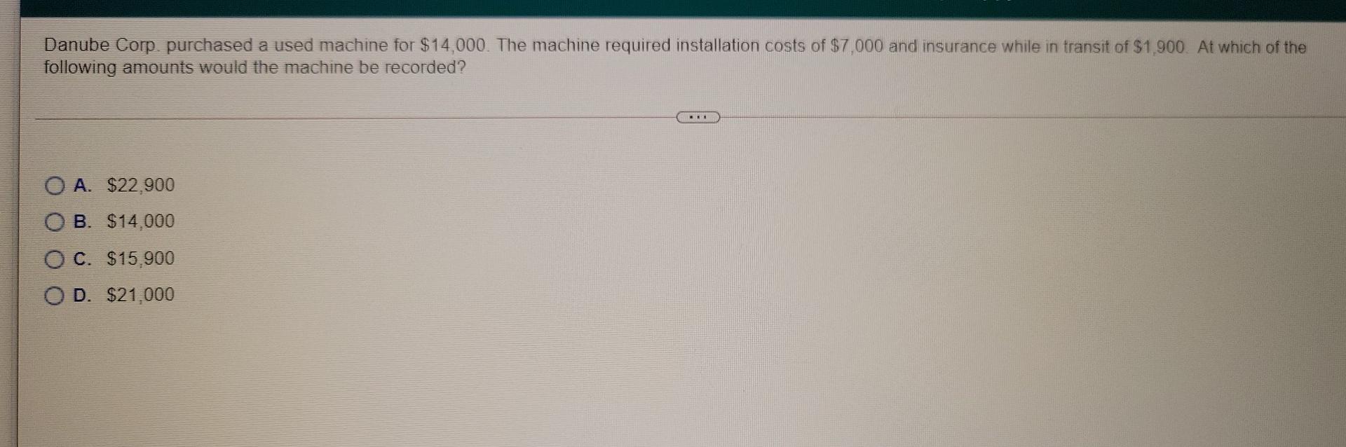Solved Danube Corp. purchased a used machine for 14,000.