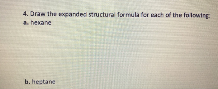 Solved 4. Draw the expanded structural formula for each of | Chegg.com