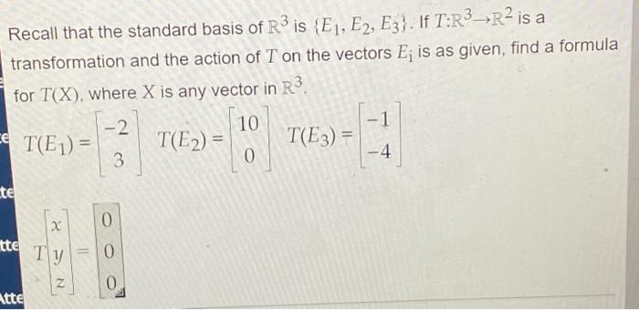 Solved Recall that the standard basis of R3 is {E1, E2, E3}. | Chegg.com