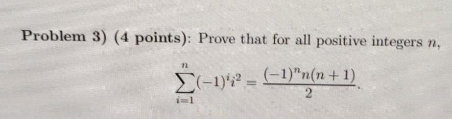 Solved Problem 3) (4 points): Prove that for all positive | Chegg.com