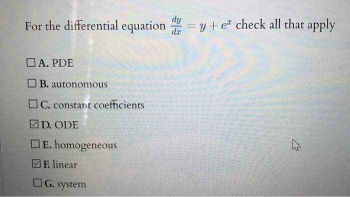 Solved For the differential equation dy = y + e* check all | Chegg.com