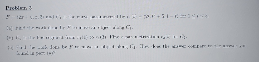 Solved Problem 3F=(:2x+y,x,3:) ﻿and C1 ﻿is the curve | Chegg.com