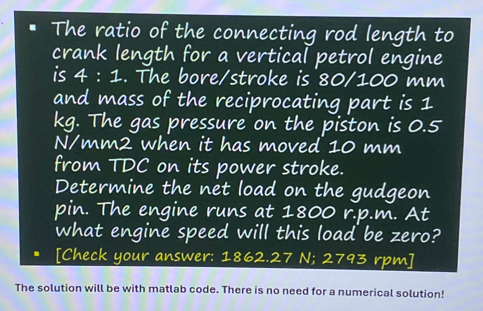 Solved The ratio of the connecting rod length to crank