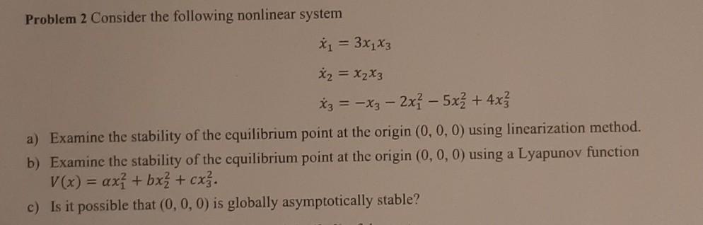 Solved Problem 2 Consider the following nonlinear system x = | Chegg.com
