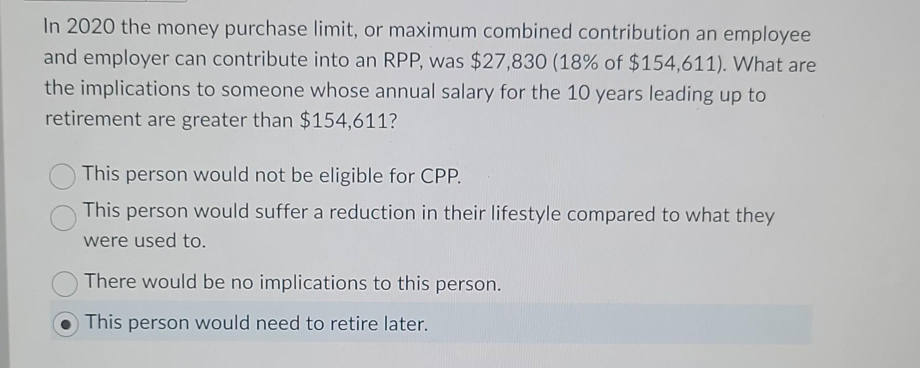 Solved In 2020 the money purchase limit, or maximum combined