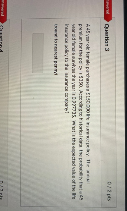 Solved swered Question 3 0/2 pts A 45 year old female | Chegg.com