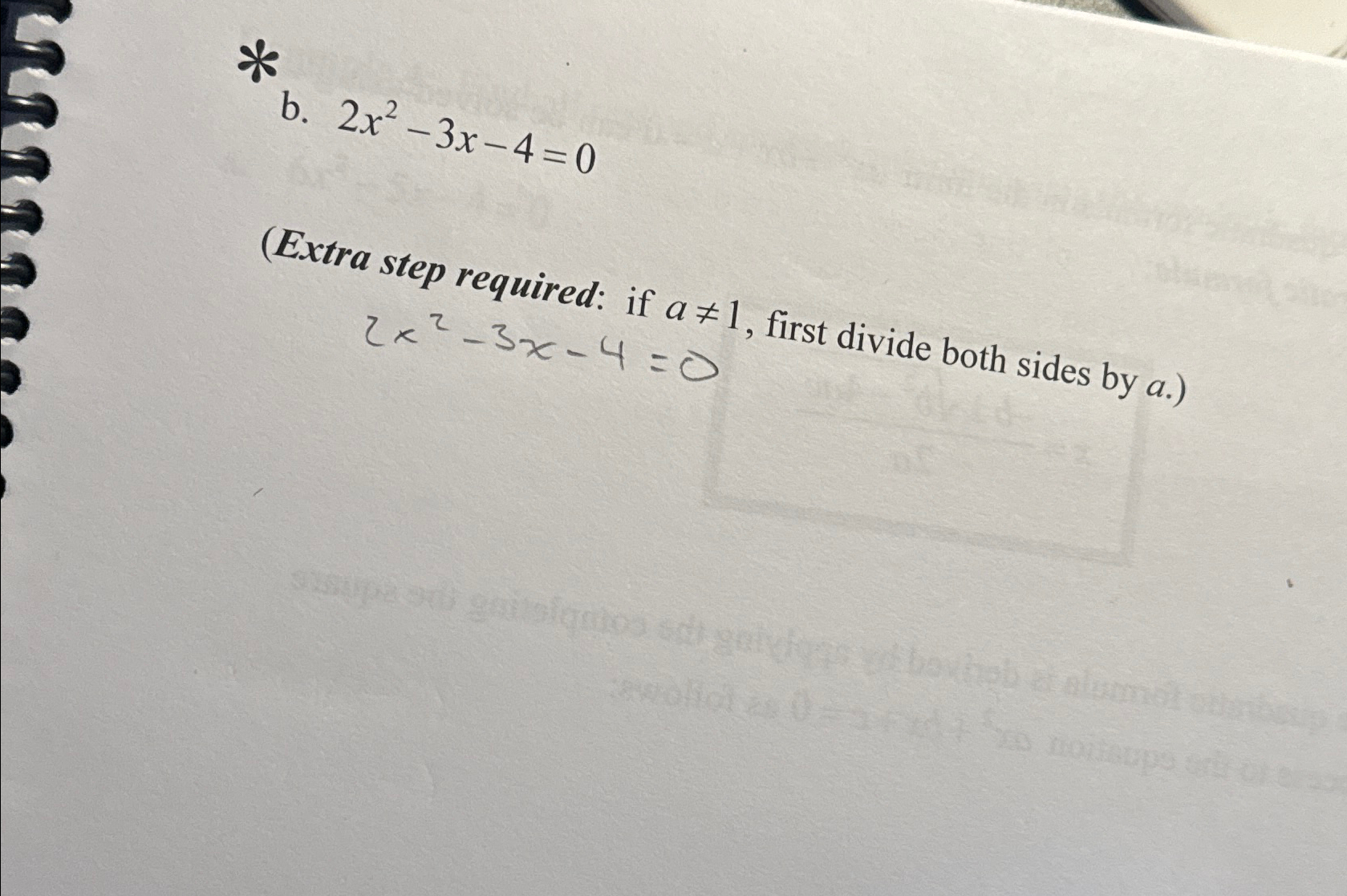 Solved b. 2x2-3x-4=0(Extra step required: if a≠1, ﻿first | Chegg.com