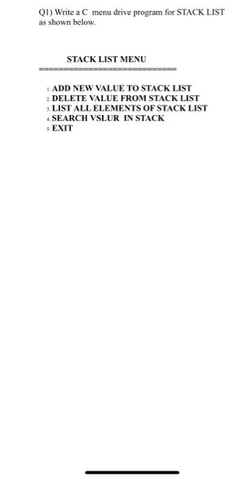 Solved QI) Write a menu drive program for STACK LIST as | Chegg.com