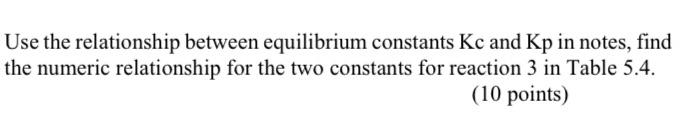 Use the relationship between equilibrium constants Kc | Chegg.com