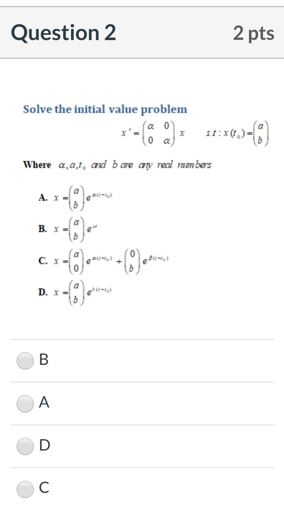 Solved Question 2 2 pts Solve the initial value problem a 0 | Chegg.com