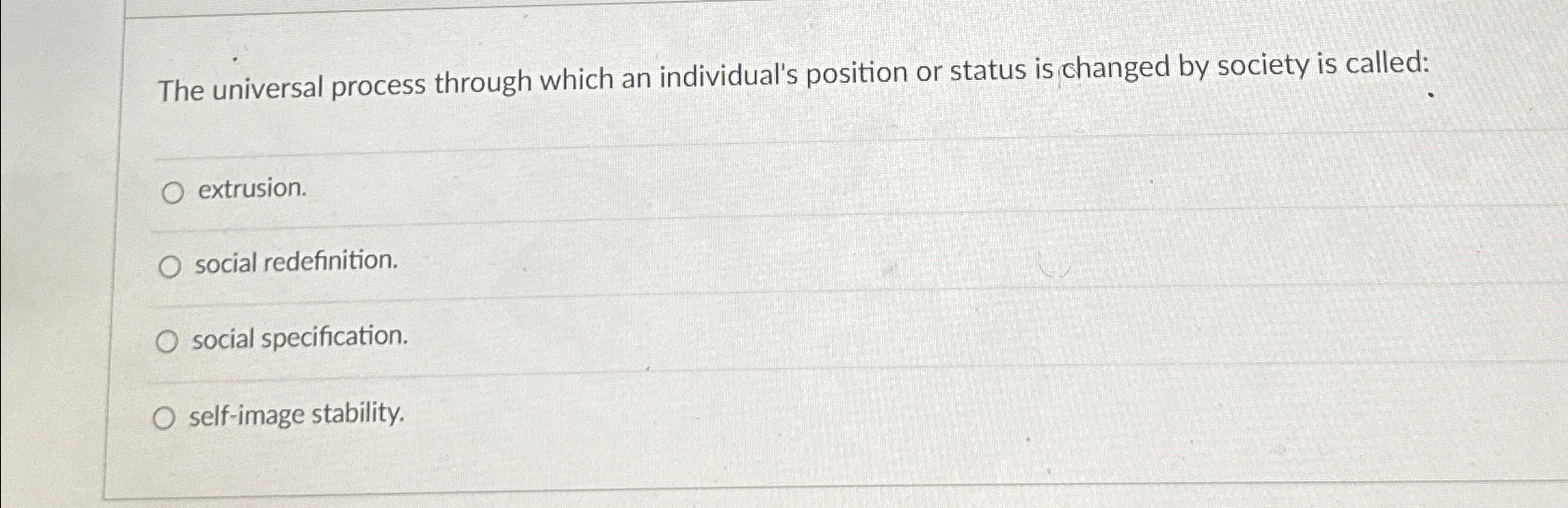 Solved The universal process through which an individual's | Chegg.com