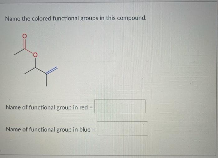 Solved Name the colored functional groups in this compound. | Chegg.com