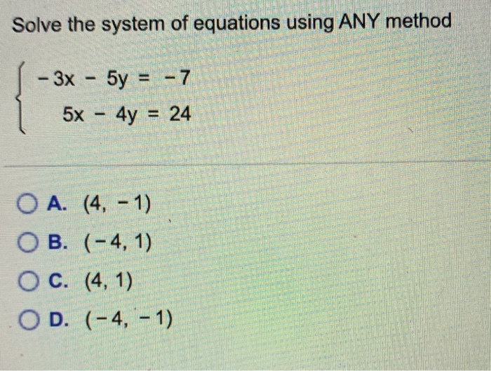 Solved Solve the system of equations using ANY method - - 3x | Chegg.com