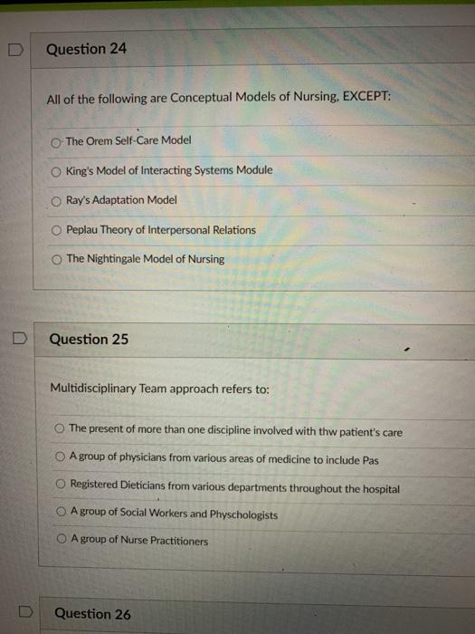 Question 24 All of the following are Conceptual Models of Nursing, EXCEPT: The Orem Self-Care Model Kings Model of Interacti