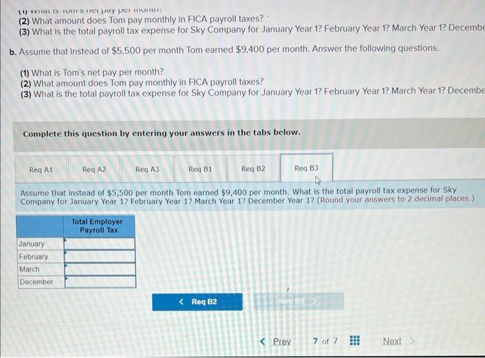 (i) writat is tums liet pay pet multur:
(2) What amount does Tom pay monthly in FCA payroll taxes?
(3) What is the total payr