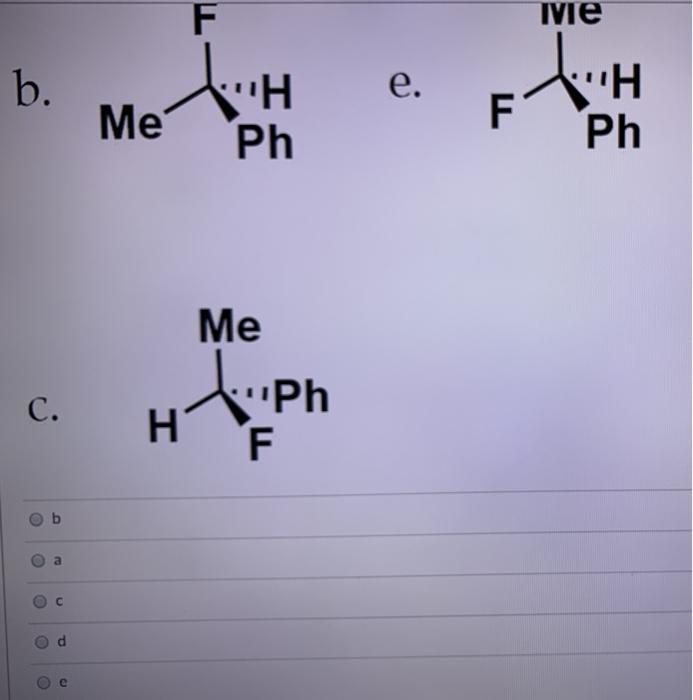 Solved Which Of The Following Compounds A E Is The Same Chegg Com