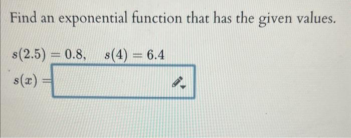 Solved Find an exponential function that has the given | Chegg.com